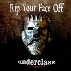 Underclass UK : Rip Your Face Off